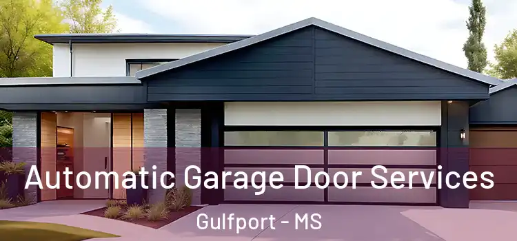  Automatic Garage Door Services Gulfport - MS