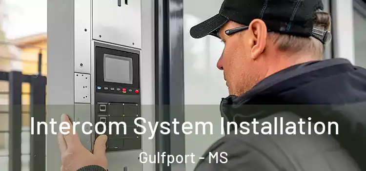  Intercom System Installation Gulfport - MS