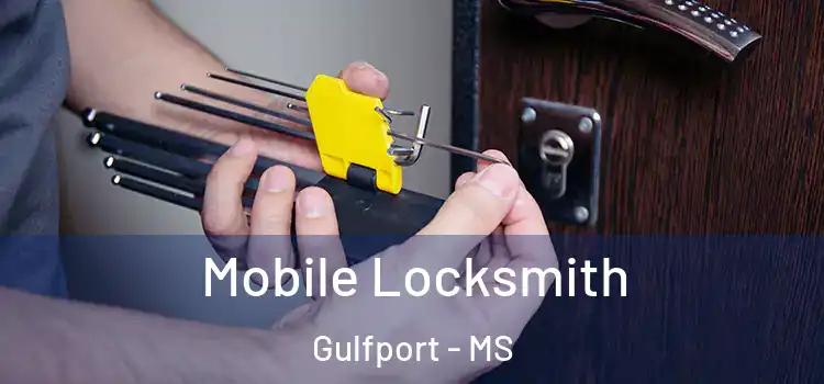 Mobile Locksmith Gulfport - MS