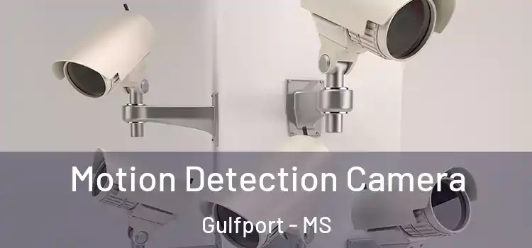  Motion Detection Camera Gulfport - MS