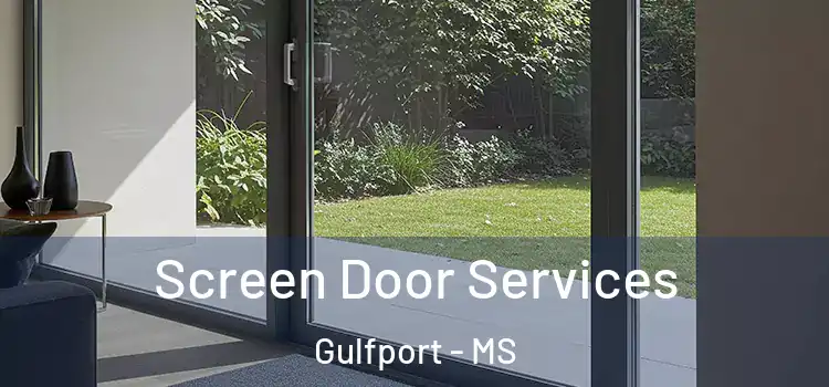 Screen Door Services Gulfport - MS